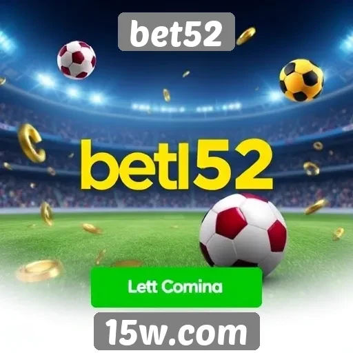 Promoções e bônus disponíveis no bet52